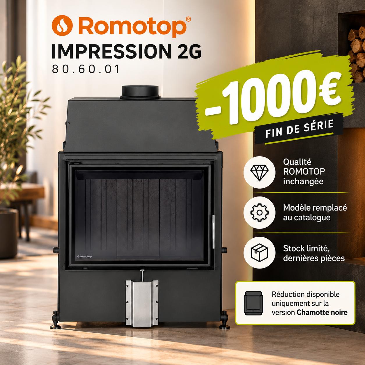 Foyer ROMOTOP IMPRESSION 2G 80.60.01 - 1000 euros de réduction